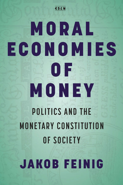 Cover image for Moral Economies of Money, isbn: 9781503629172