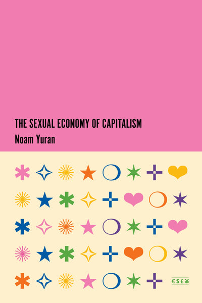 Cover image for The Sexual Economy of Capitalism, isbn: 9781503630277