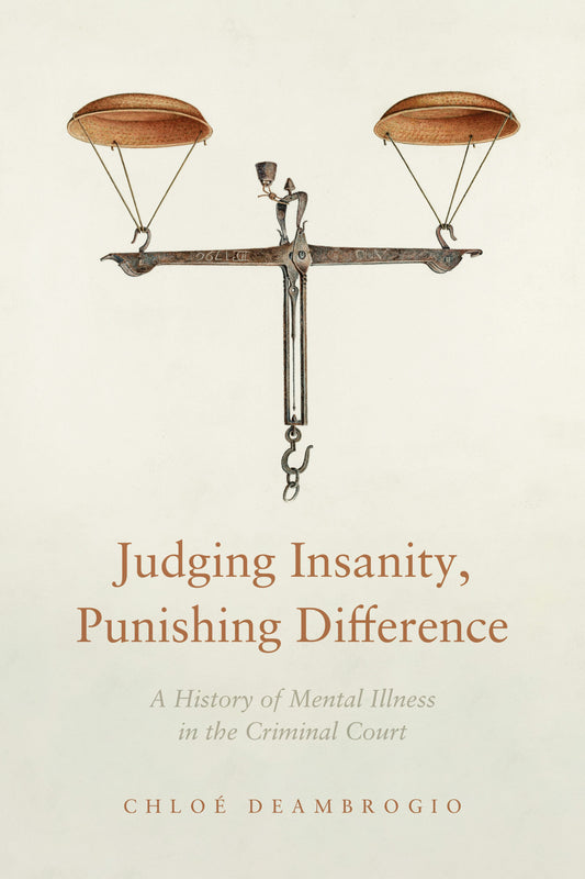 Judging Insanity, Punishing Difference