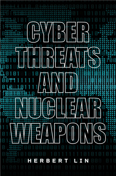 Cover image for Cyber Threats and Nuclear Weapons, isbn: 9781503630390