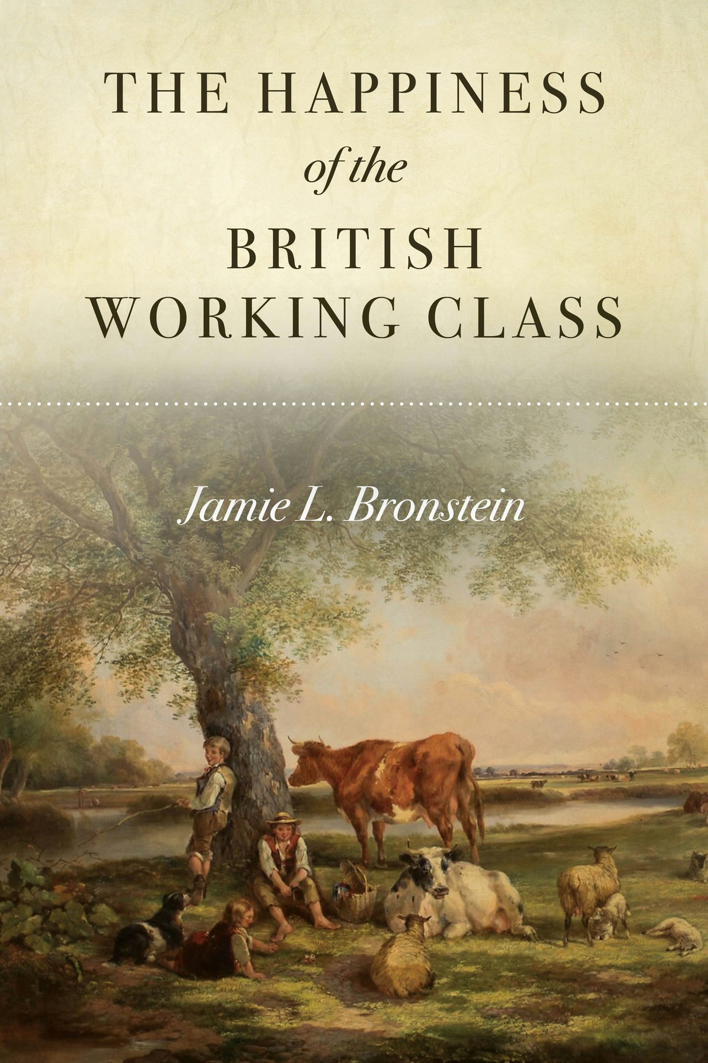Book cover image for The Happiness of the British Working Class ISBN: 9781503630499
