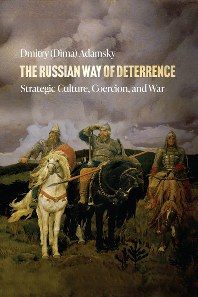 Cover image for The Russian Way of Deterrence, isbn: 9781503630871