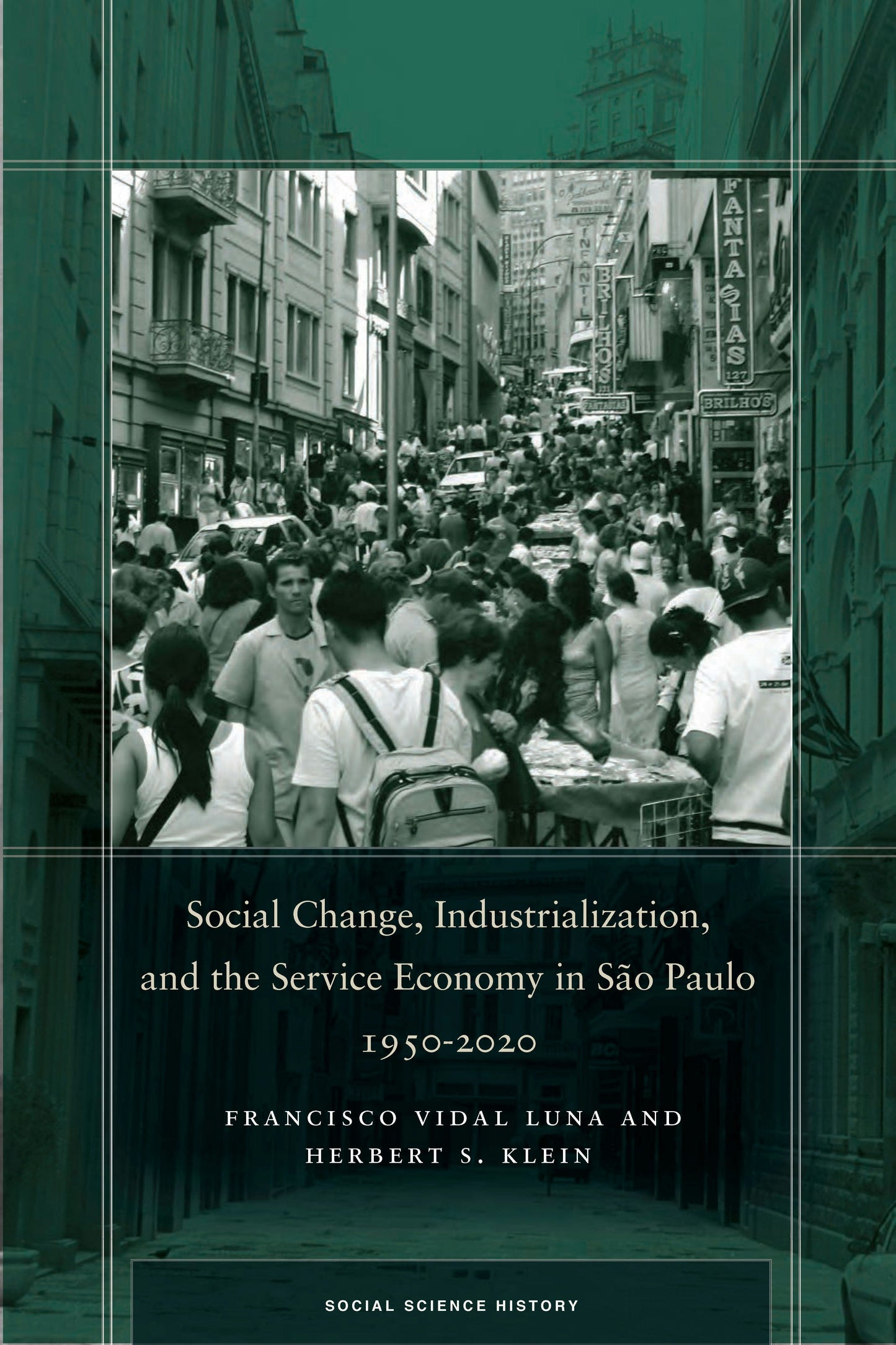 Book cover image for Social Change, Industrialization, and the Service Economy in São Paulo, 1950-2020 ISBN: 9781503631359