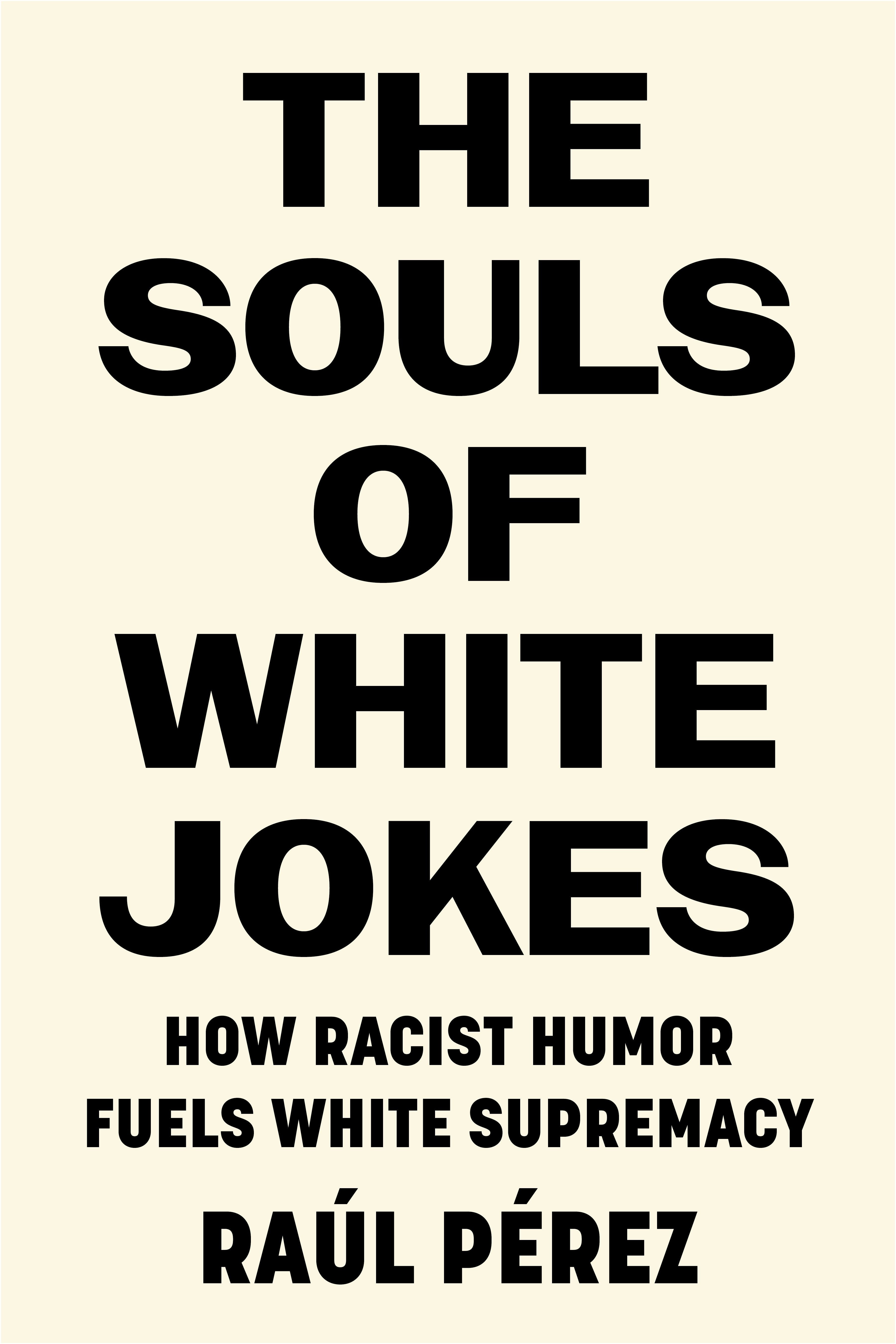 Book cover image for The Souls of White Jokes ISBN: 9781503632332