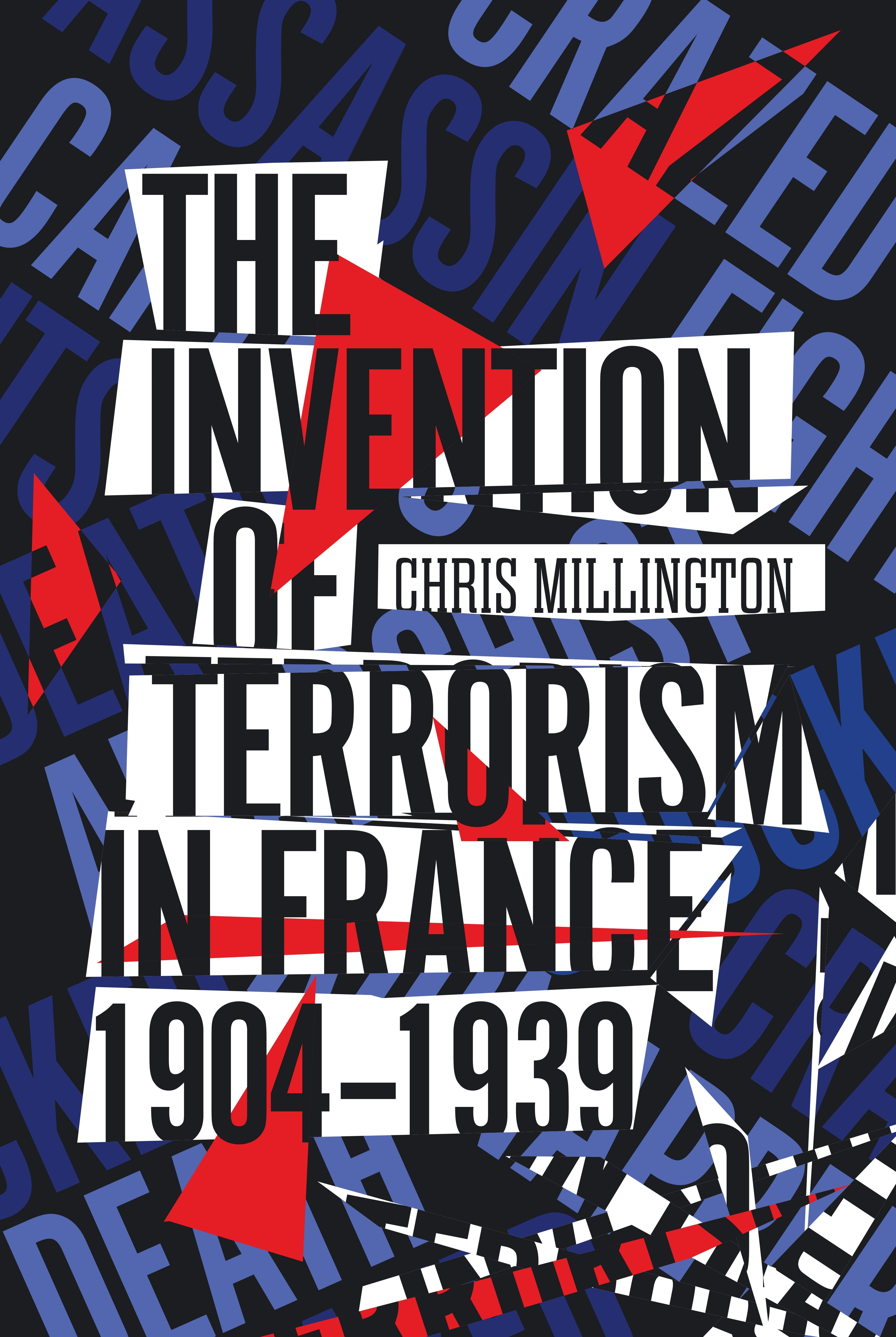 Book cover image for The Invention of Terrorism in France, 1904-1939 ISBN: 9781503636521