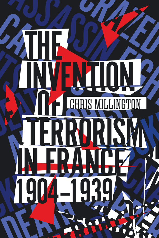 Cover image for The Invention of Terrorism in France, 1904-1939, isbn: 9781503636750