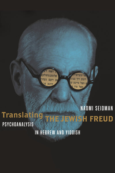 Cover image for Translating the Jewish Freud, isbn: 9781503638563