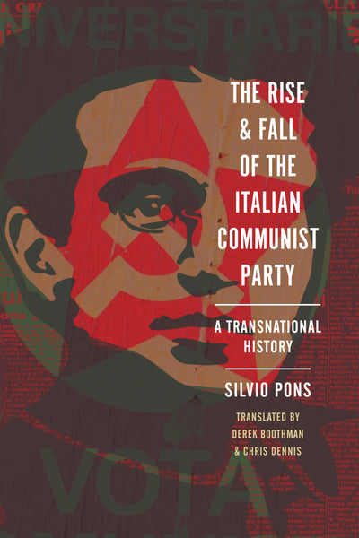Cover image for The Rise and Fall of the Italian Communist Party, isbn: 9781503638839