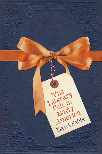 Cover image for The Literary Gift in Early America, isbn: 9781503639676