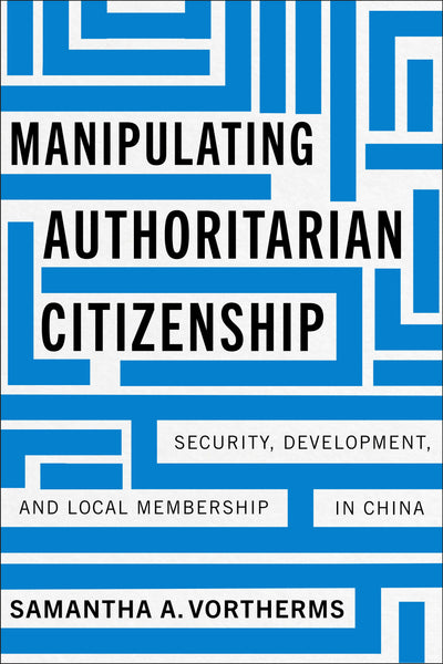Cover image for Manipulating Authoritarian Citizenship, isbn: 9781503640184
