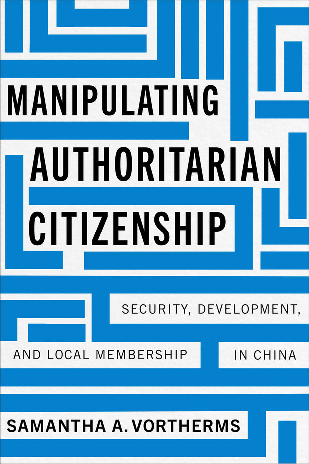 Cover image for Manipulating Authoritarian Citizenship, isbn: 9781503640184