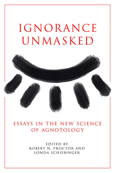 Cover image for Ignorance Unmasked, isbn: 9781503643956