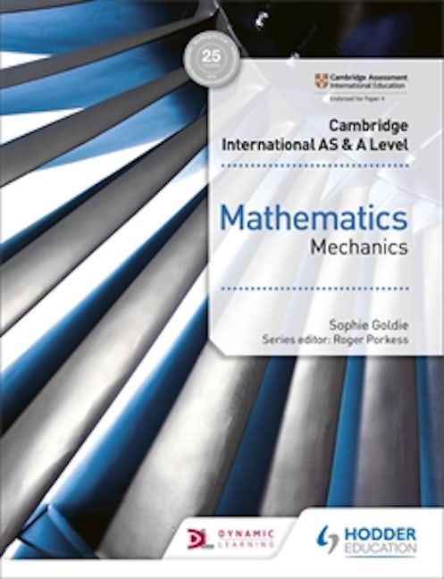 Book cover image for Cambridge International AS & A Level Mathematics Mechanics ISBN: 9781510421745