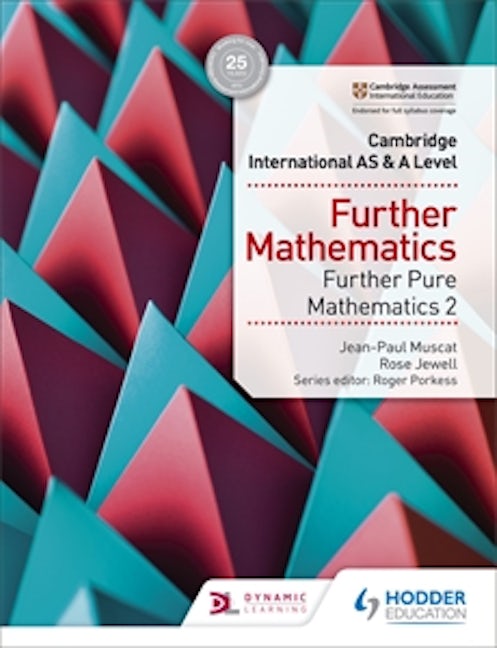 Book cover image for Cambridge International AS & A Level Further Mathematics Further Pure Mathematics 2 ISBN: 9781510421790