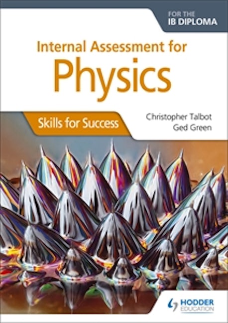 Book cover image for Internal Assessment Physics for the IB Diploma: Skills for Success ISBN: 9781510432413