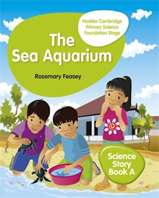 Book cover image for Hodder Cambridge Primary Science Story Book A Foundation Stage The Sea Aquarium ISBN: 9781510448636