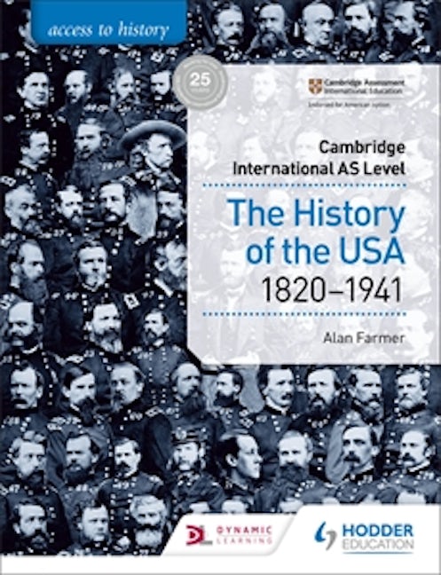 Book cover image for Access to History for Cambridge International AS Level: The History of the USA 1820-1941 ISBN: 9781510448681