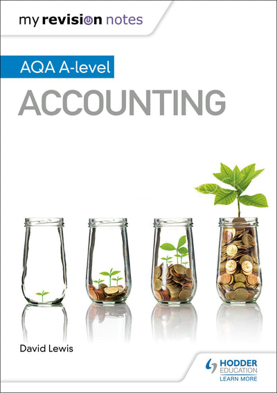 Cover image for My Revision Notes: AQA A-level Accounting, isbn: 9781510449367