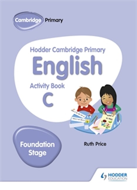 Book cover image for Hodder Cambridge Primary English Activity Book C Foundation Stage ISBN: 9781510457263
