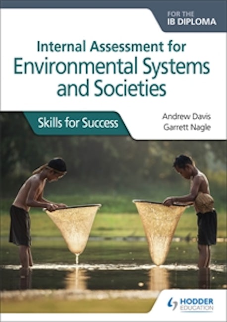 Book cover image for Internal Assessment for Environmental Systems and Societies for the IB Diploma ISBN: 9781510458239