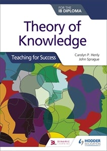 Book cover image for Theory of Knowledge for the IB Diploma: Teaching for Success ISBN: 9781510474659