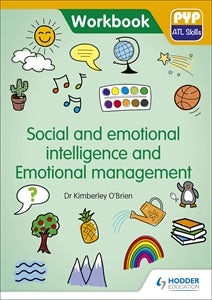 Book cover image for PYP ATL Skills Workbook: Social and emotional intelligence and Emotional management ISBN: 9781510481640