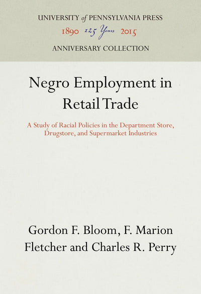 Cover image for Negro Employment in Retail Trade, isbn: 9781512800487