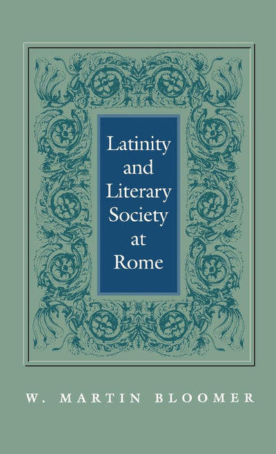Cover image for Latinity and Literary Society at Rome, isbn: 9781512800999