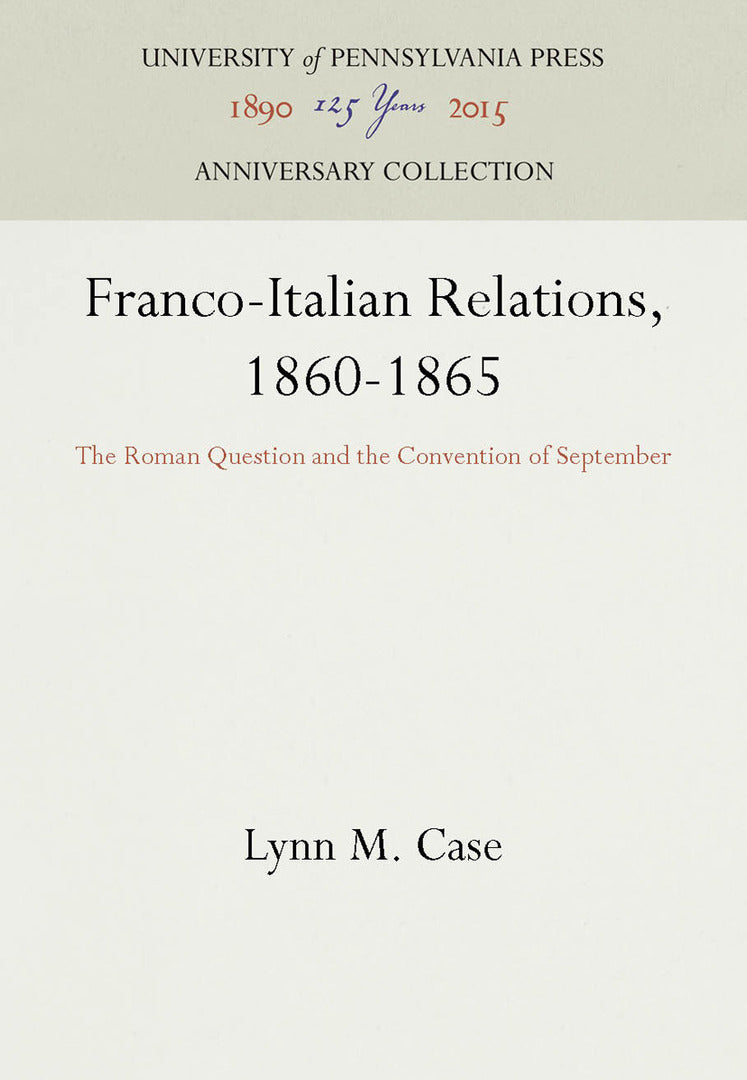 Cover image for Franco-Italian Relations, 1860-1865 ISBN 9781512801118
