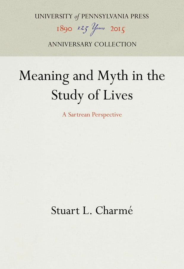 Cover image for Meaning and Myth in the Study of Lives, isbn: 9781512801132