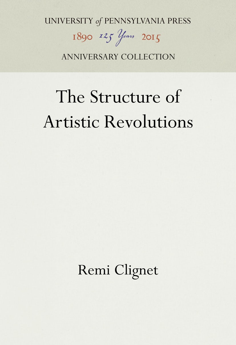 Book cover image for The Structure of Artistic Revolutions ISBN: 9781512801354