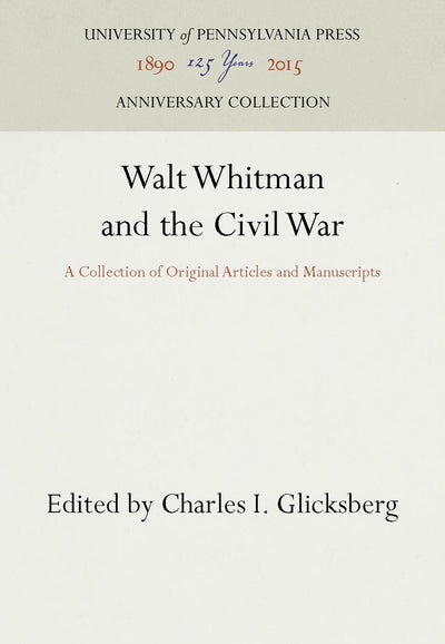 Cover image for Walt Whitman and the Civil War, isbn: 9781512801682