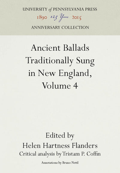 Cover image for Ancient Ballads Traditionally Sung in New England, Volume 4, isbn: 9781512801712