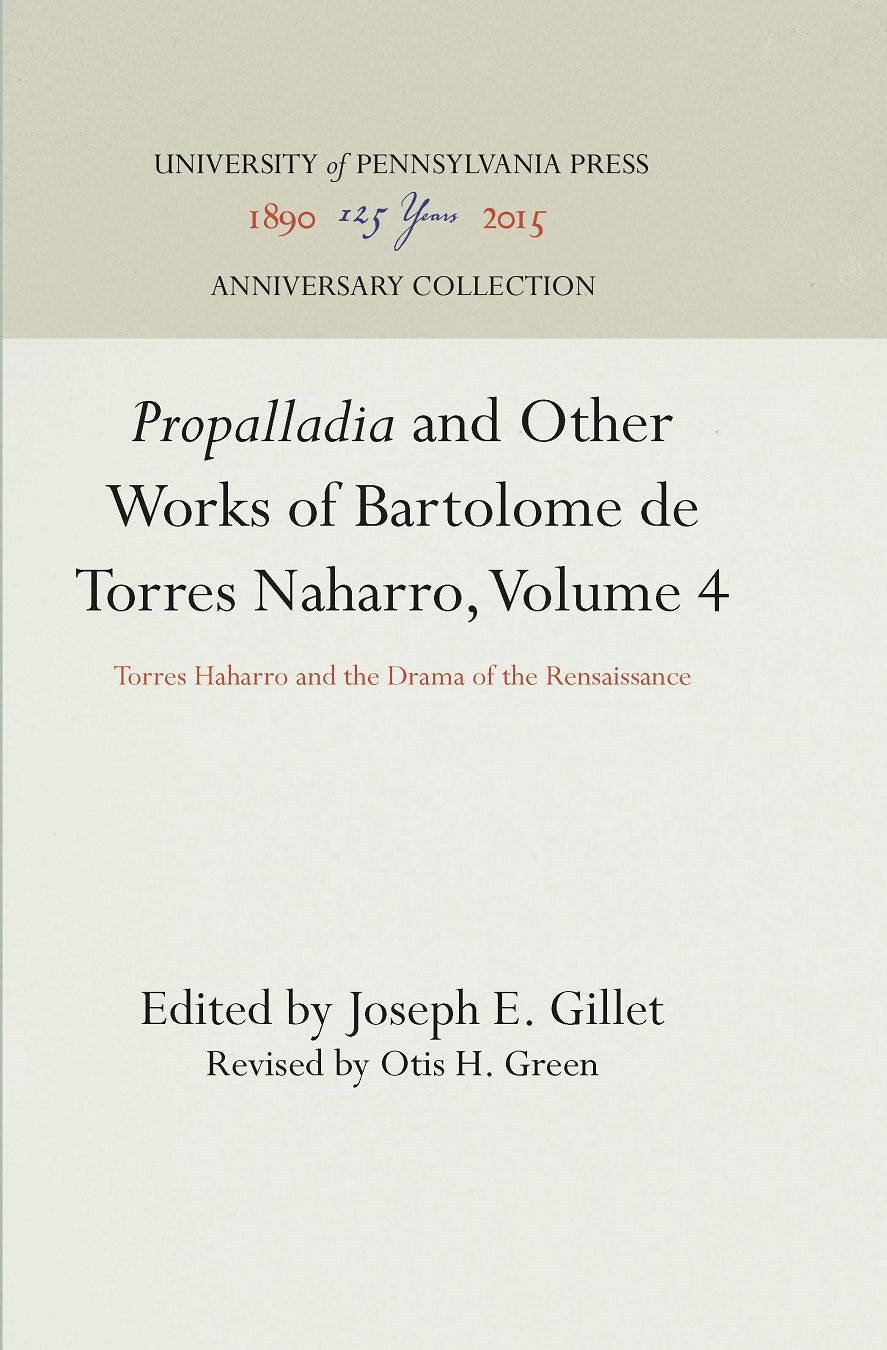 Book cover image for "Propalladia" and Other Works of Bartolome de Torres Naharro, Volume 4 ISBN: 9781512801927
