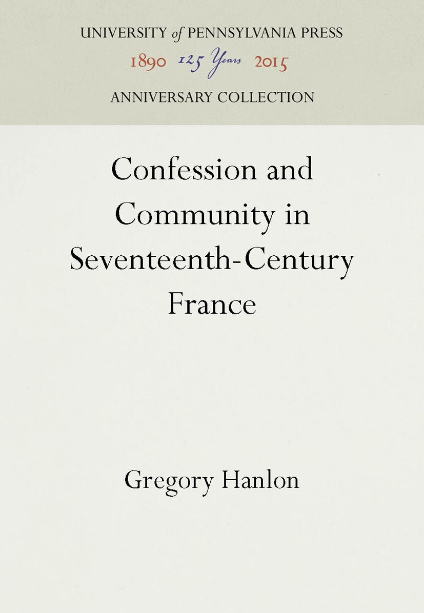 Book cover image for Confession and Community in Seventeenth-Century France ISBN: 9781512802252