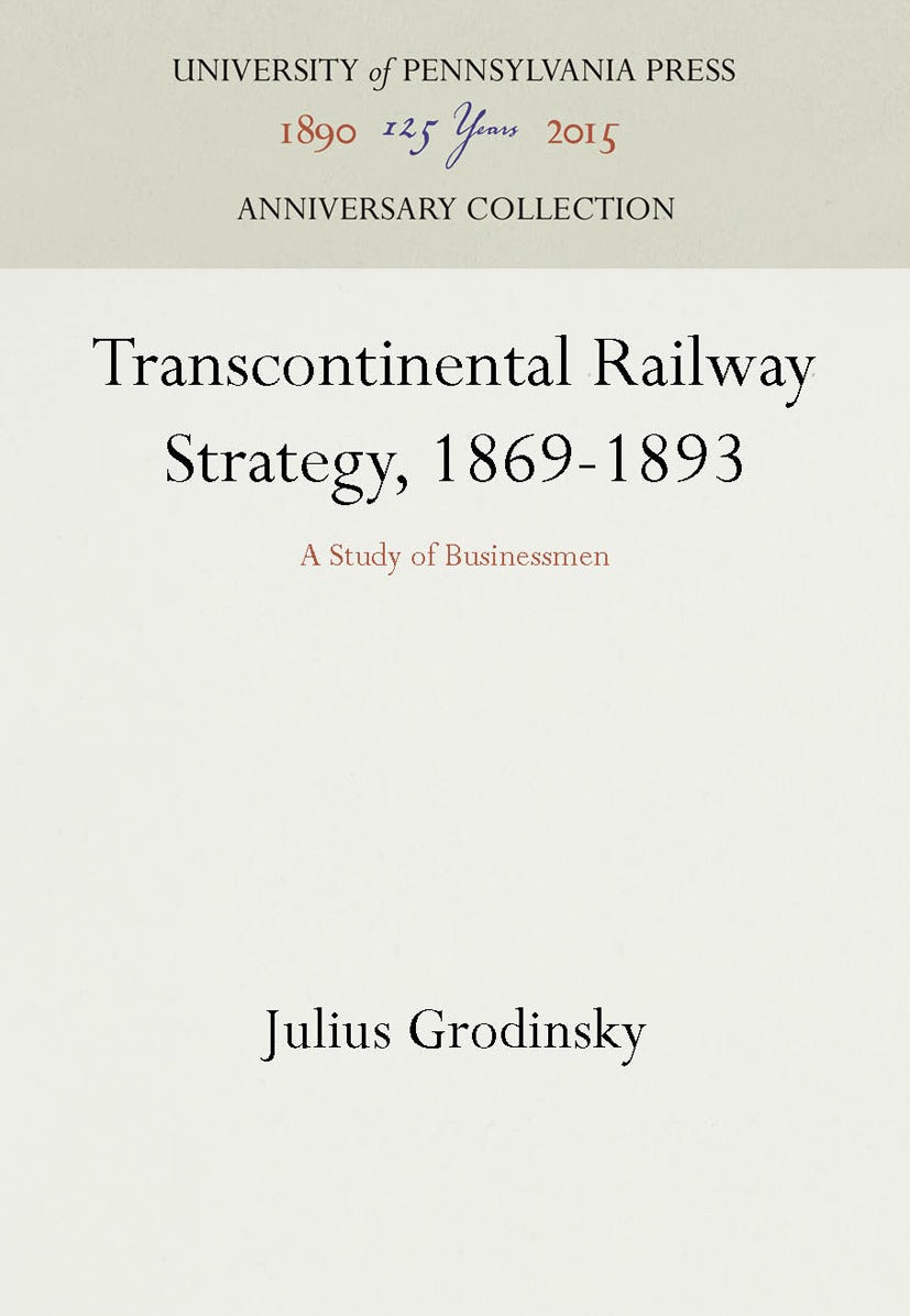 Book cover image for Transcontinental Railway Strategy, 1869-1893 ISBN: 9781512802313