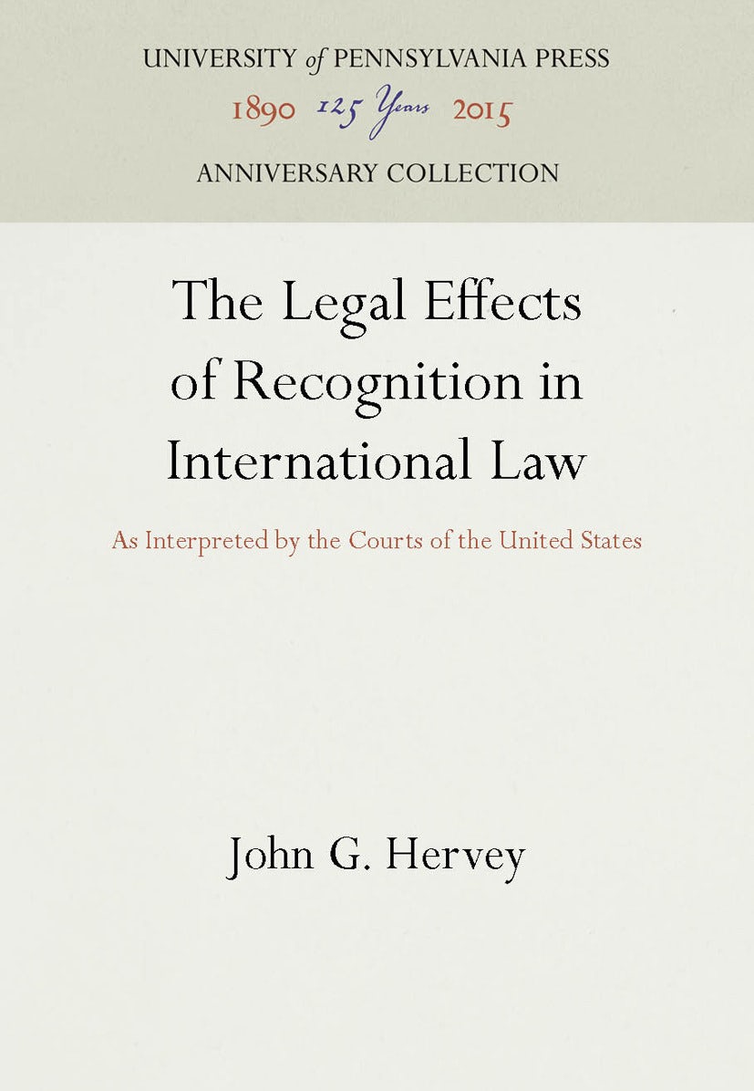 Book cover image for The Legal Effects of Recognition in International Law ISBN: 9781512802566