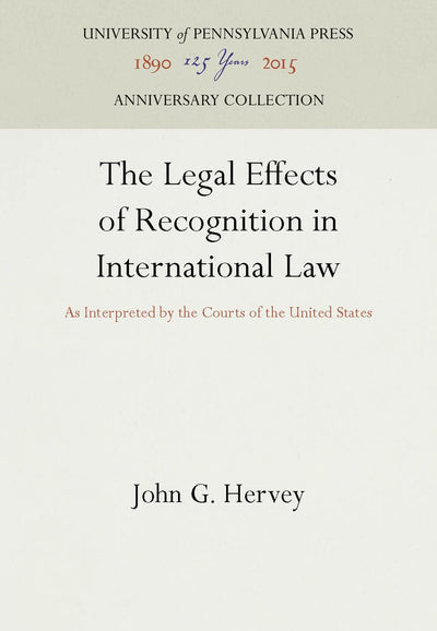 Cover image for The Legal Effects of Recognition in International Law, isbn: 9781512802566