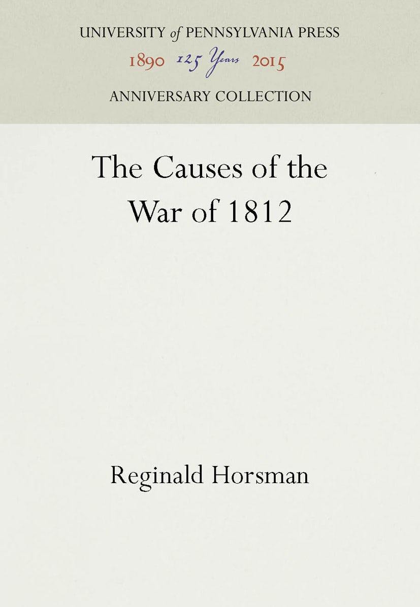 Book cover image for The Causes of the War of 1812 ISBN: 9781512802672