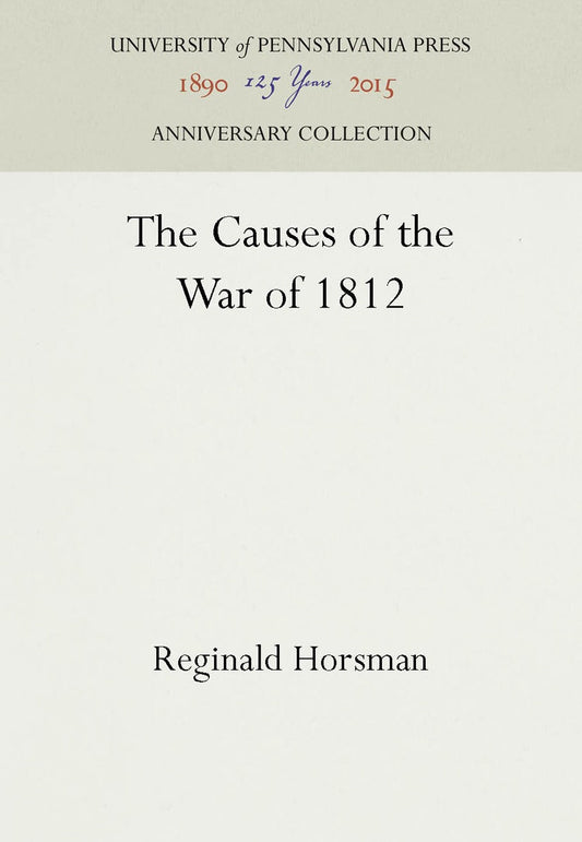 The Causes of the War of 1812