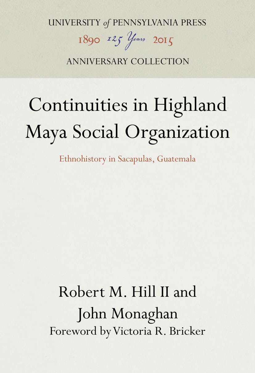 Book cover image for Continuities in Highland Maya Social Organization ISBN: 9781512802740