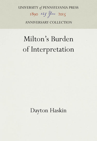 Cover image for Milton's Burden of Interpretation, isbn: 9781512802788