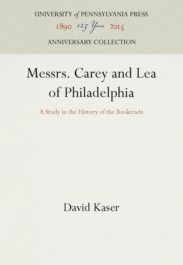 Cover image for Messrs. Carey and Lea of Philadelphia, isbn: 9781512803112