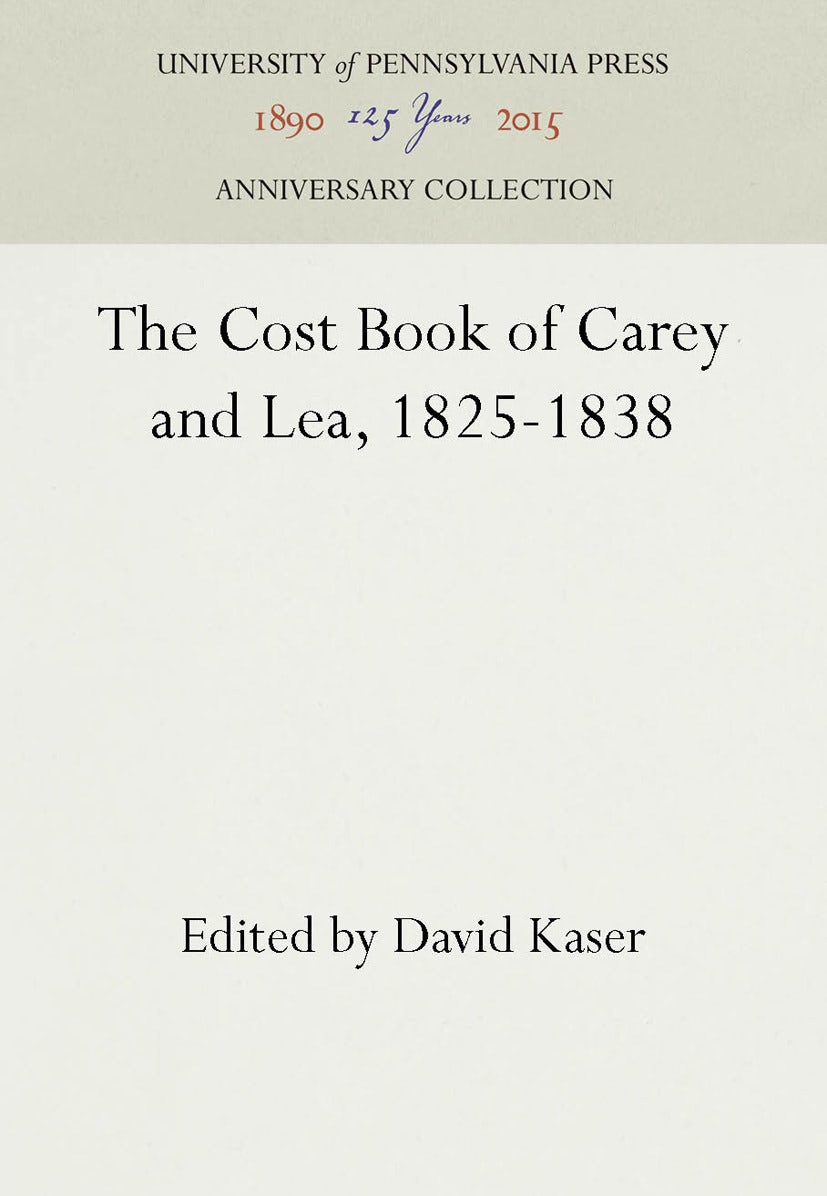 Book cover image for The Cost Book of Carey and Lea, 1825-1838 ISBN: 9781512803143