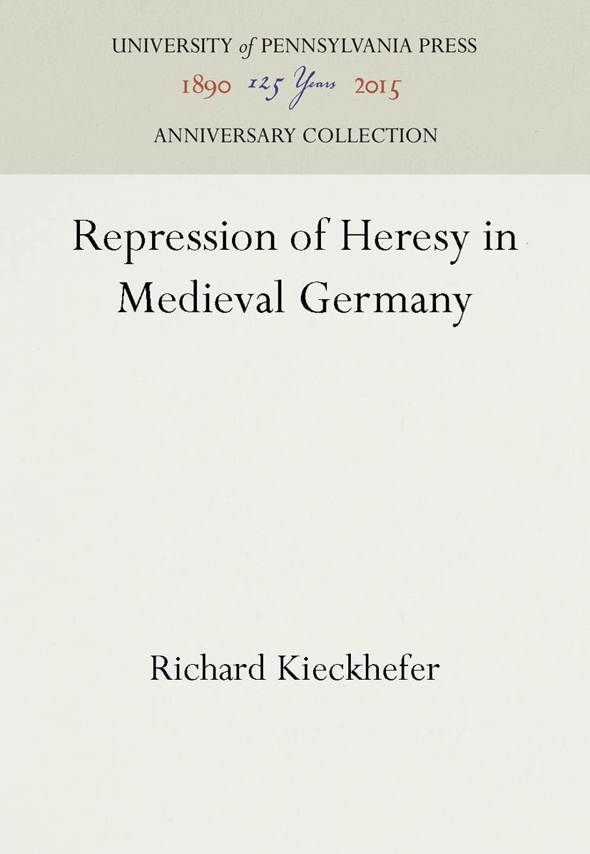Book cover image for Repression of Heresy in Medieval Germany ISBN: 9781512803297