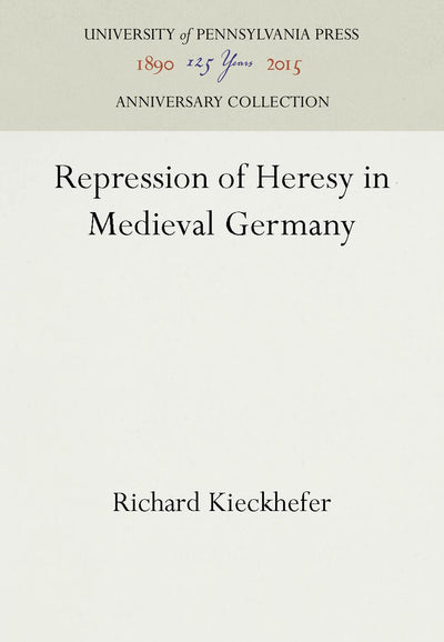 Cover image for Repression of Heresy in Medieval Germany, isbn: 9781512803297