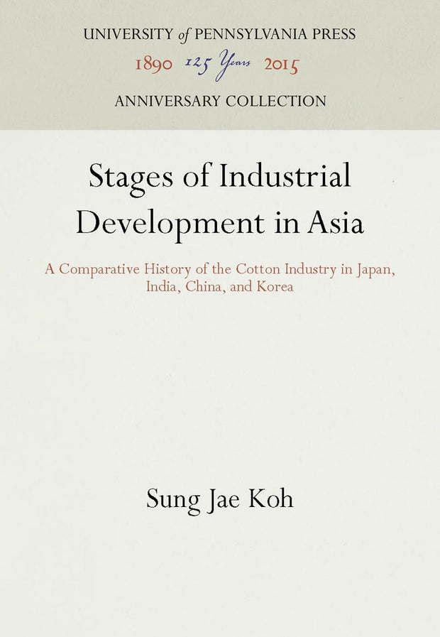 Cover image for Stages of Industrial Development in Asia, isbn: 9781512803488