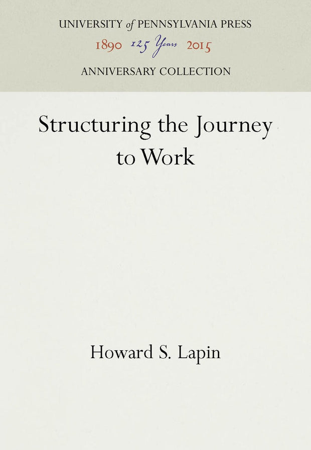 Cover image for Structuring the Journey to Work, isbn: 9781512803631