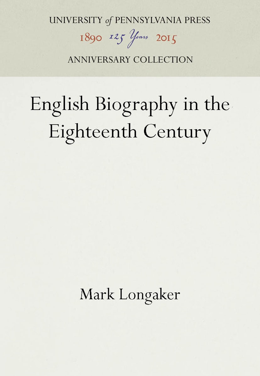 Book cover image for English Biography in the Eighteenth Century ISBN: 9781512803709