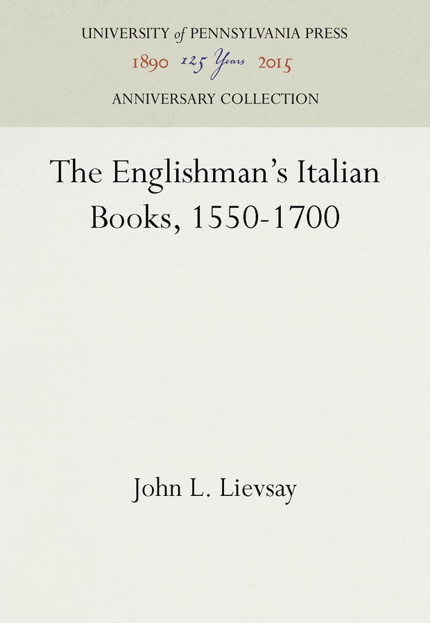Cover image for The Englishman's Italian Books, 1550-1700, isbn: 9781512803808